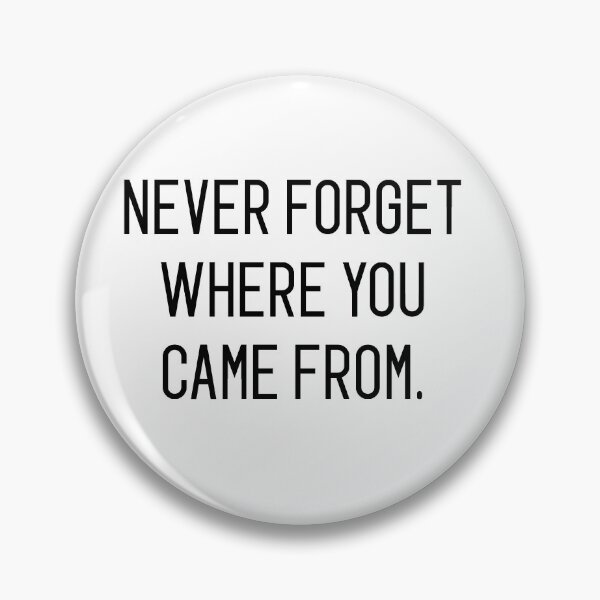 Item preview, never forget where you came from designed and sold by motivation4you.
