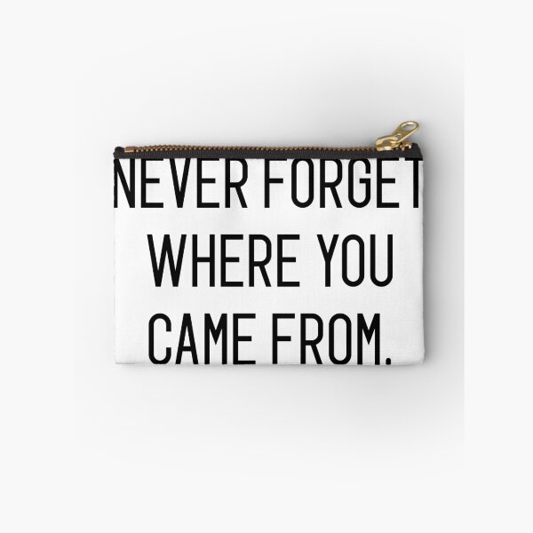 Item preview, never forget where you came from designed and sold by motivation4you.