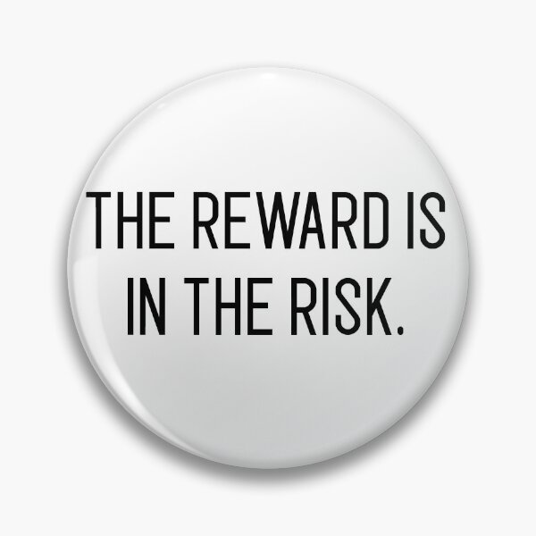 Item preview, the reward is in the risk designed and sold by motivation4you.