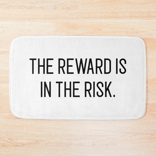 Item preview, the reward is in the risk designed and sold by motivation4you.