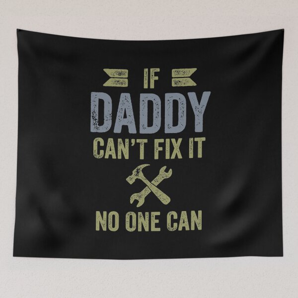 Item preview, If Daddy Can't Fix It No One Can Father's Day Tshirt for Men designed and sold by lxmag.