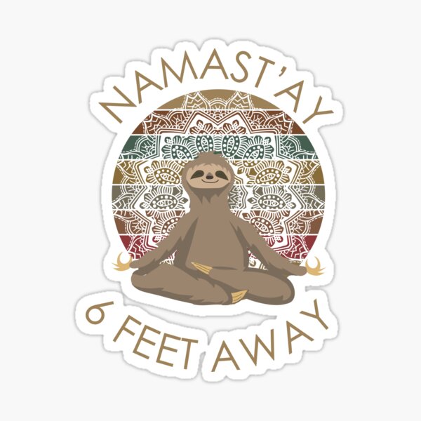 Namaste 6 feet away - Sloth Sticker