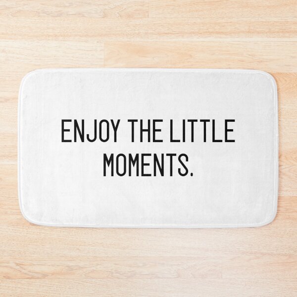 Item preview, enjoy the little moments designed and sold by motivation4you.