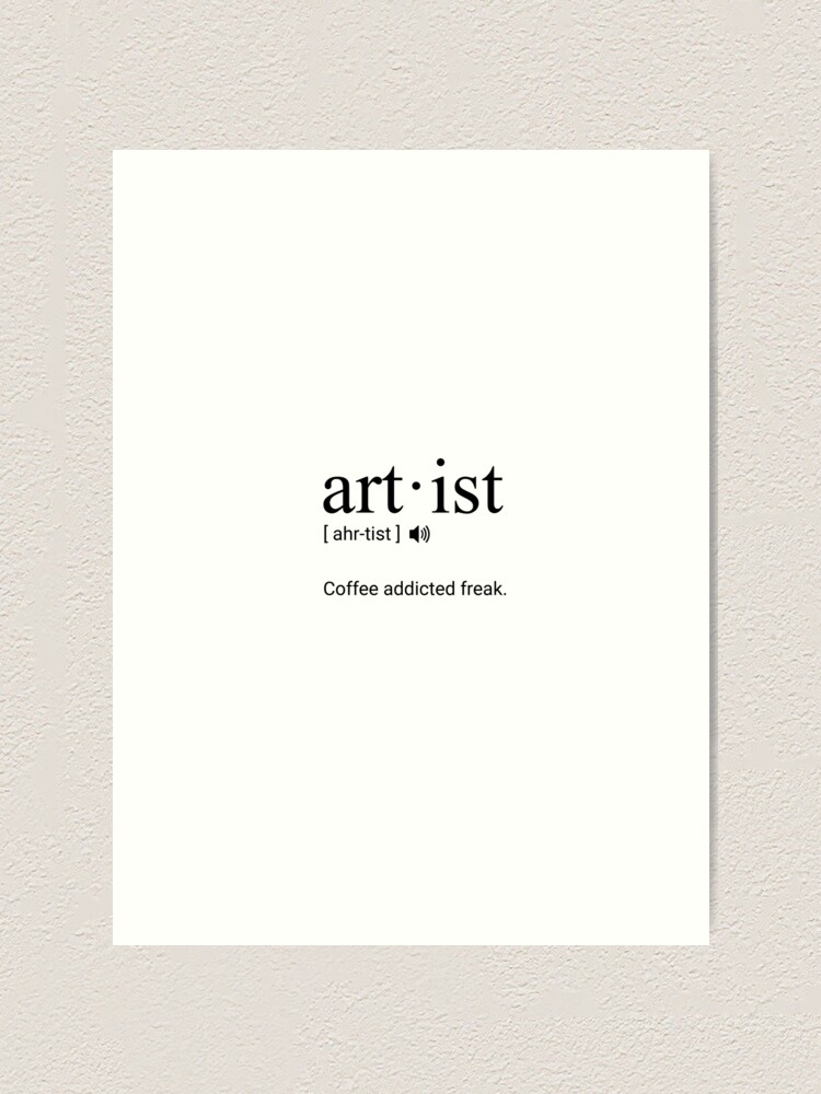 artist-dictionary-definition-art-print-for-sale-by-knownsmile