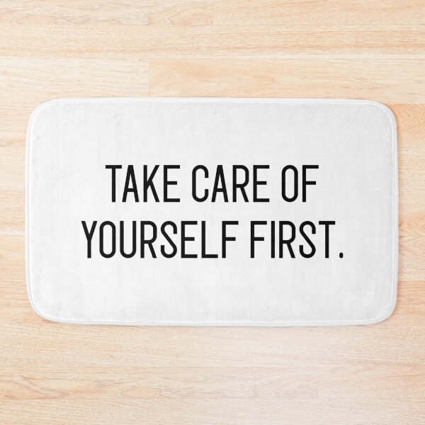 Item preview, take care of yourself first designed and sold by motivation4you.