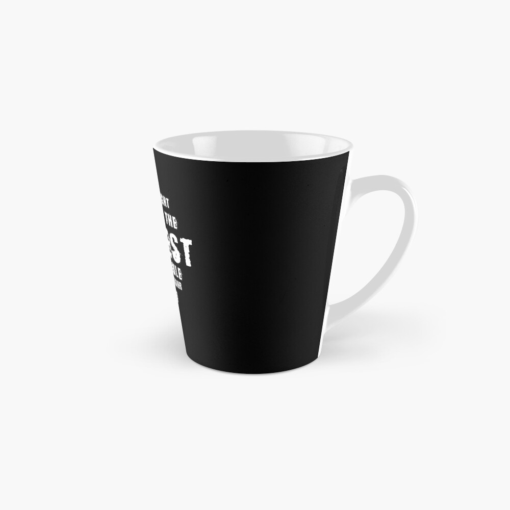 No You're Right Let's Do It The Dumbest Way Possible Quote Mug