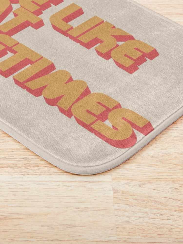Alternate view of It Be Like That Sometimes Bath Mat