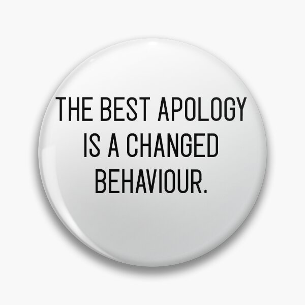 Item preview, the best apology is a changed behaviour designed and sold by motivation4you.