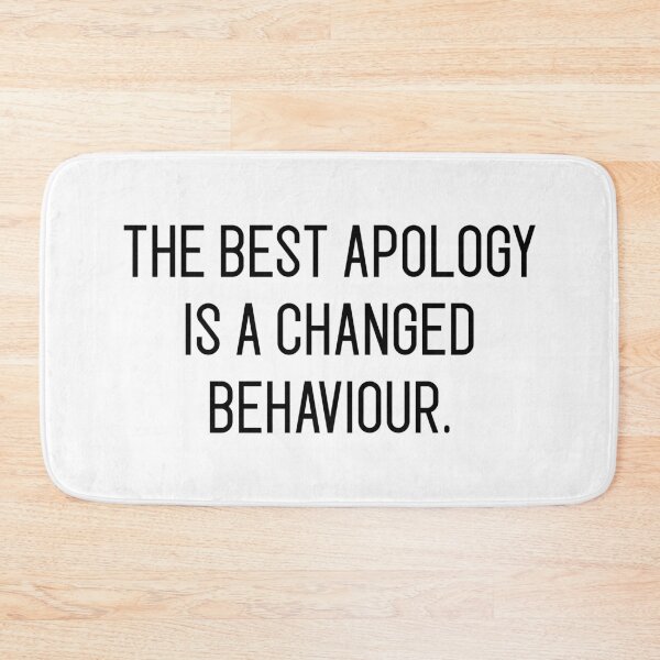 Item preview, the best apology is a changed behaviour designed and sold by motivation4you.