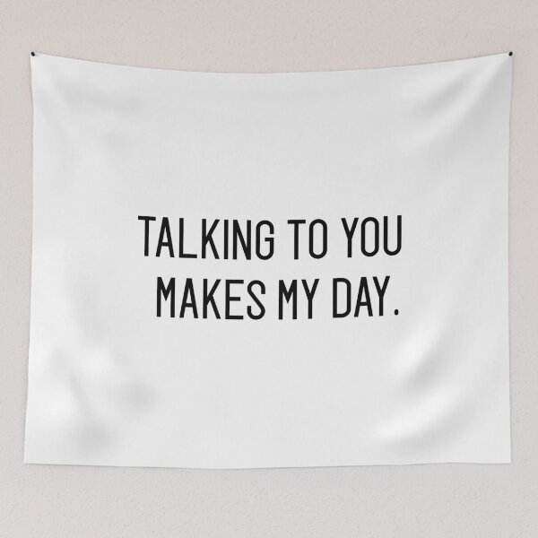 Item preview, talking to you makes my day designed and sold by motivation4you.