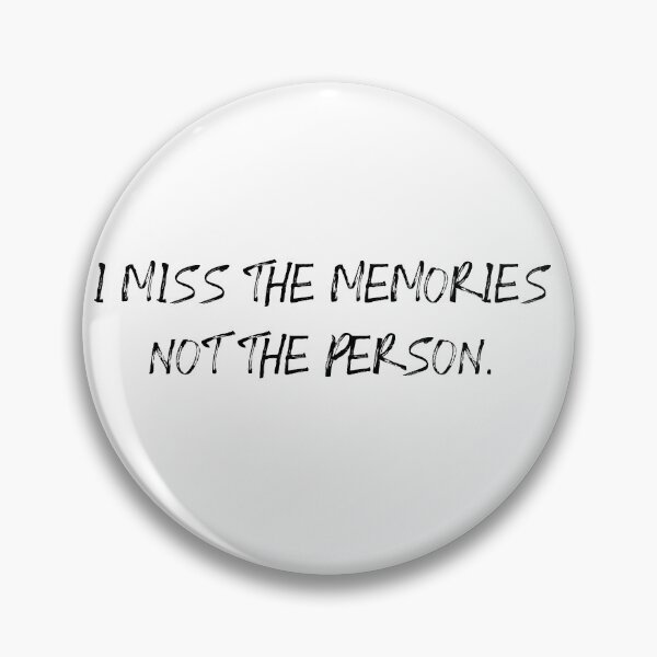 Item preview,  i miss the memories not the person designed and sold by motivation4you.