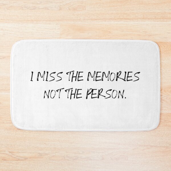 Item preview,  i miss the memories not the person designed and sold by motivation4you.