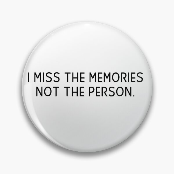 Item preview, Copy of   i miss the memories not the person designed and sold by motivation4you.