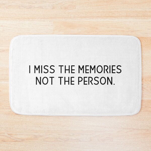 Item preview, Copy of   i miss the memories not the person designed and sold by motivation4you.