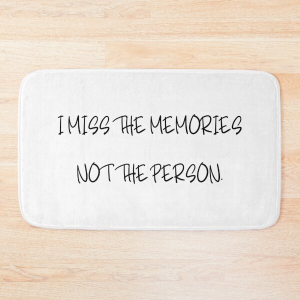 Item preview,  i miss the memories not the person designed and sold by motivation4you.