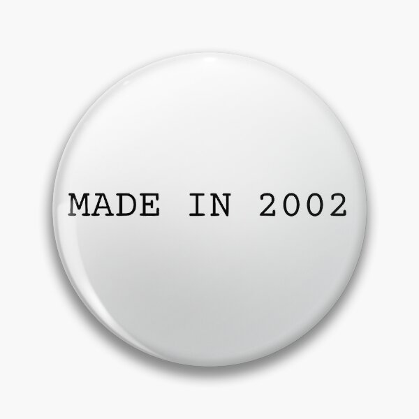 Item preview, "MADE IN 2002" sticker designed and sold by justformyself.