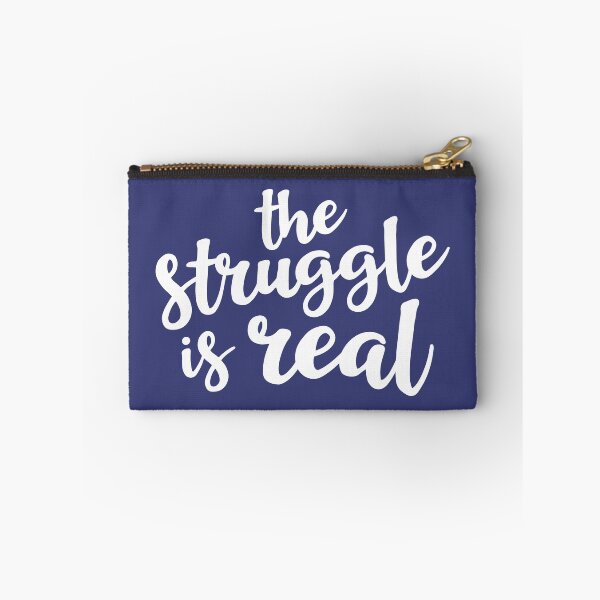 Item preview, The Struggle is Real designed and sold by Amy VanMeter.