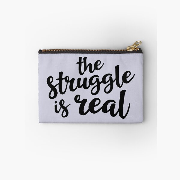 Item preview, The Struggle is Real designed and sold by Amy VanMeter.