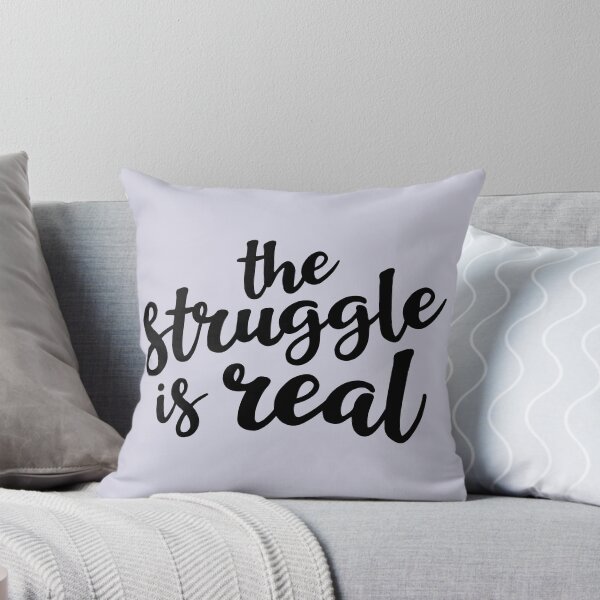 Item preview, The Struggle is Real designed and sold by Amy VanMeter.