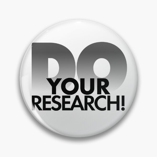 Do Your Research! Pin
