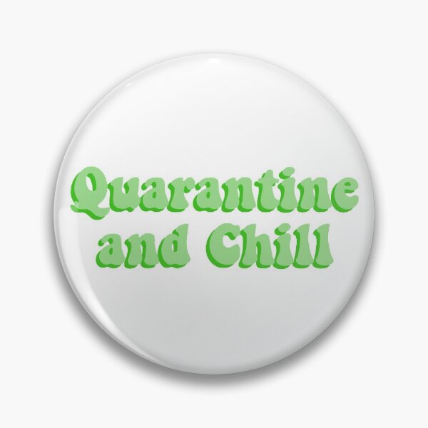 Item preview, Quarantine and Chill designed and sold by katiesauter.