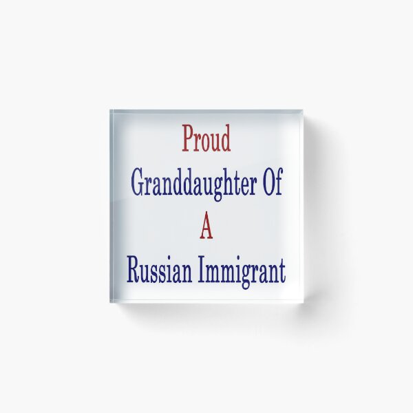 Item preview, Proud Granddaughter Of A Russian Immigrant  designed and sold by supernova23.