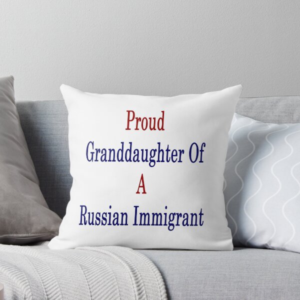 Item preview, Proud Granddaughter Of A Russian Immigrant  designed and sold by supernova23.