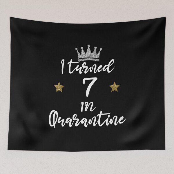 Item preview, quarantine birthday | birthday quarantine kids | I Turned 7 in Quarantine designed and sold by meedTee.