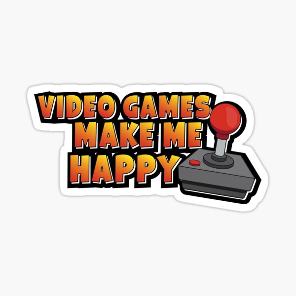 video-games-make-me-happy-sticker-by-johnrestrepo-redbubble