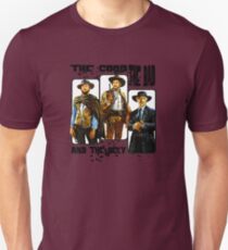 The Good, The Bad, and The Ugly Unisex T-Shirt