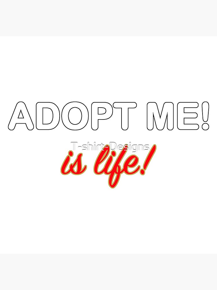 Adopt Me Logo Roblox Roblox Adopt Me Is Life Greeting Card By T Shirt Designs Redbubble