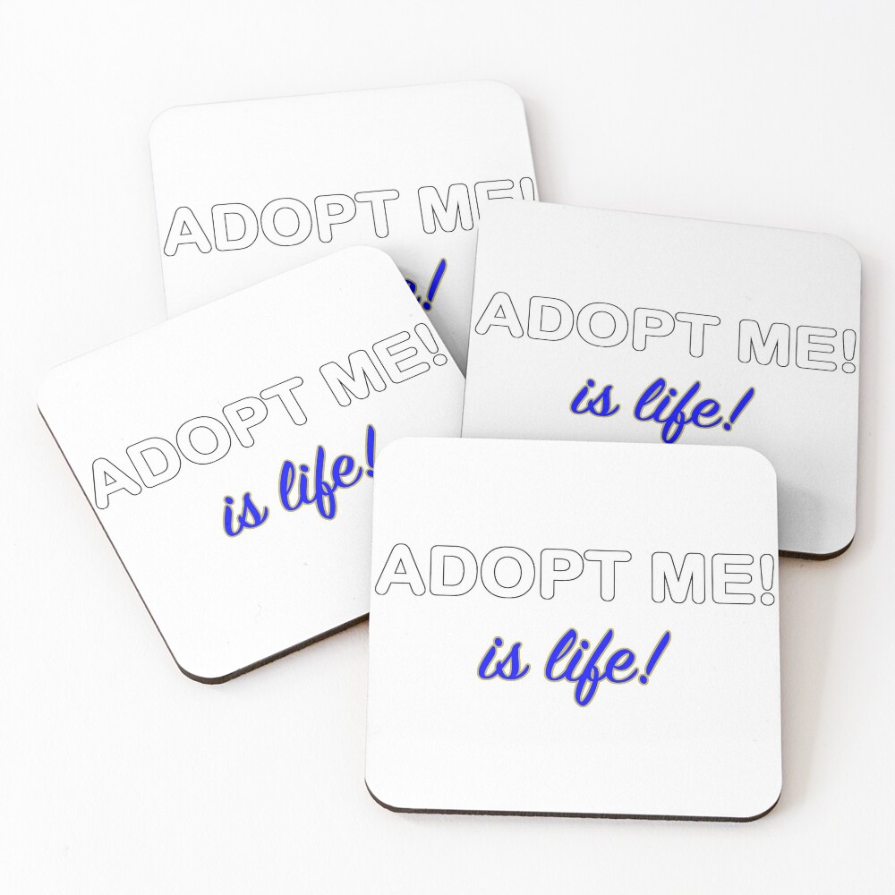 Roblox Adopt Me Is Life Coasters Set Of 4 By T Shirt Designs Redbubble - roblox play sets adopt me