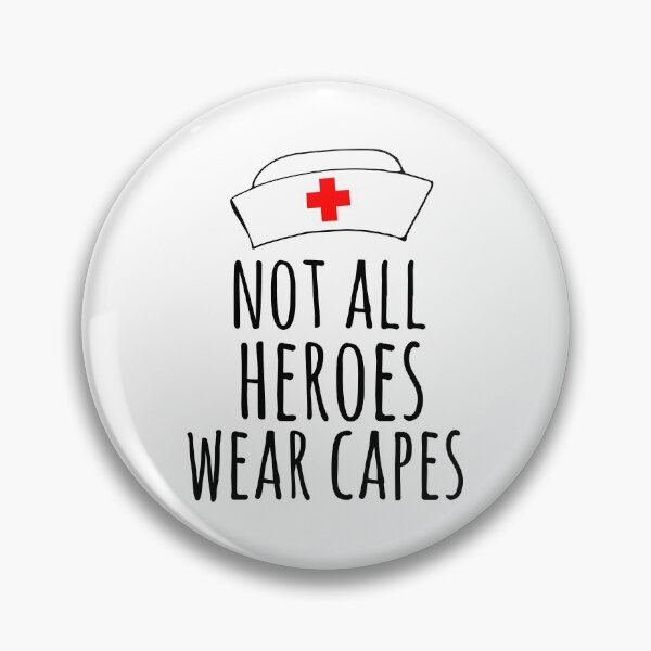 Item preview, Not All Heroes Wear Capes, nurse healthcare heroes designed and sold by FreckledBliss.