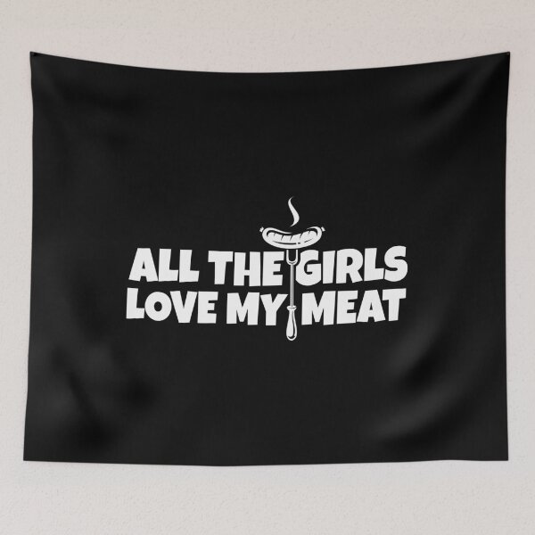 Item preview, All The Girls Love My Meat Funny BBQ Lover designed and sold by casestees.
