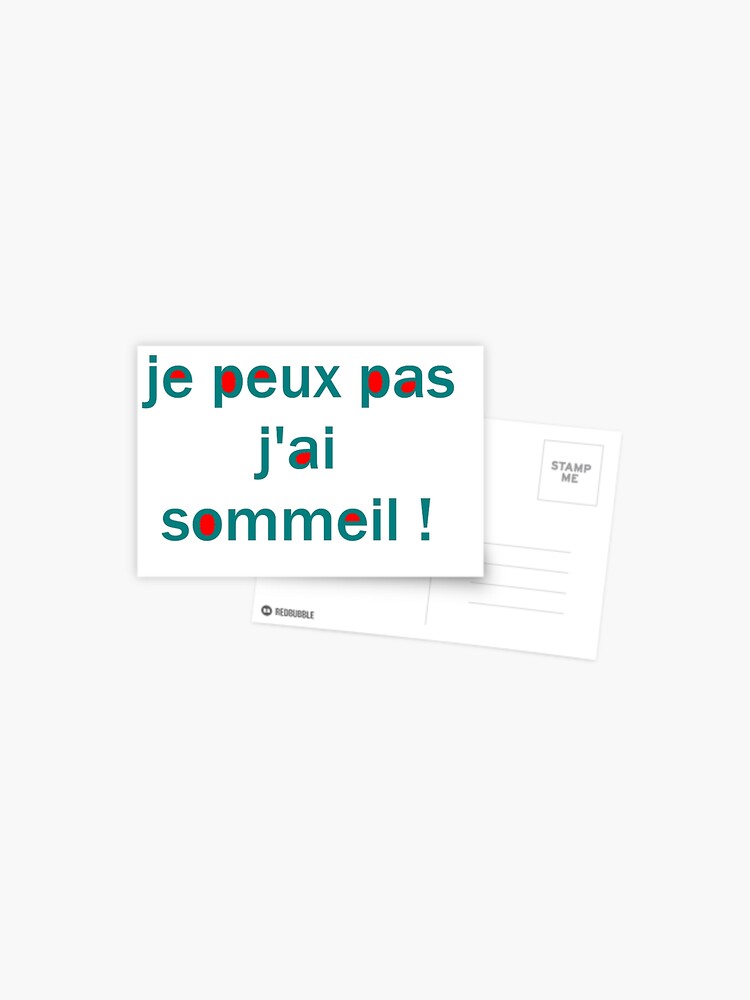 Carte Postale Humour Je Peux Pas J 39 Ai Sommeil Par Loiret1958 Redbubble