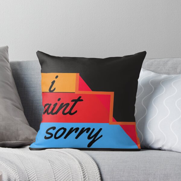 Item preview, I Aint Sorry designed and sold by ClothesBarn.