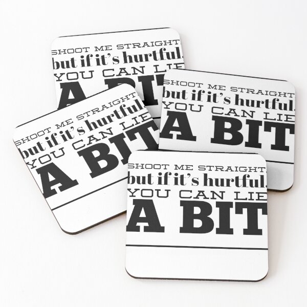Item preview, Shoot Me Straight, But If It's Hurtful, You Can Lie A Bit designed and sold by OfferHeat.