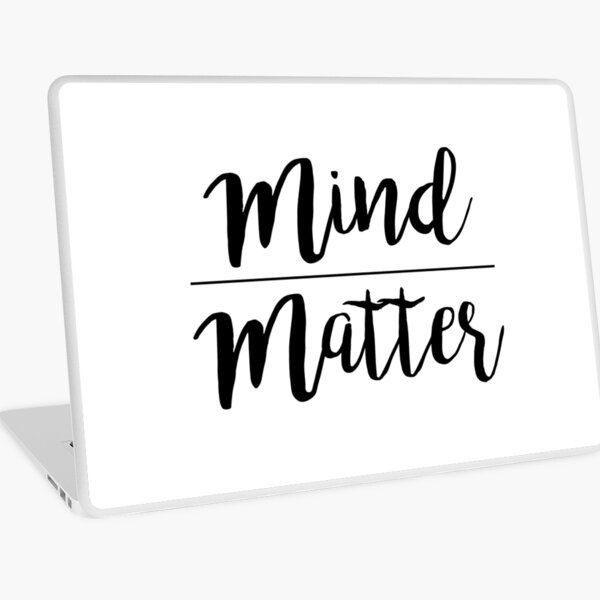 Mind over matter Laptop Skin