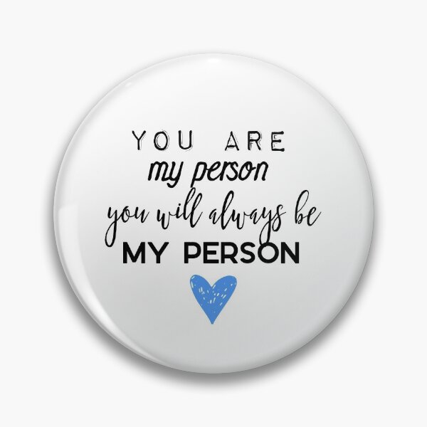 Item preview, You are my person. You will always be my person. designed and sold by doodle189.