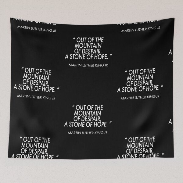 Item preview, MLK "Out of the mountain of despair, a stone of hope" White Text Quote  designed and sold by agsduy.