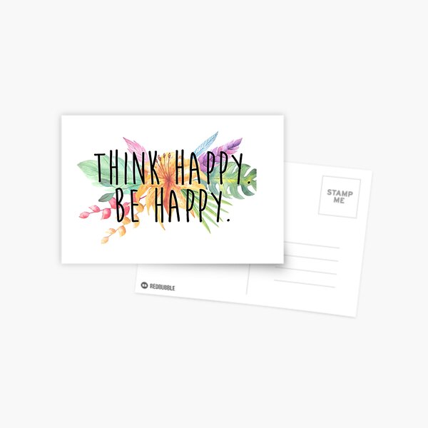 Think Happy. Be Happy. Postcard