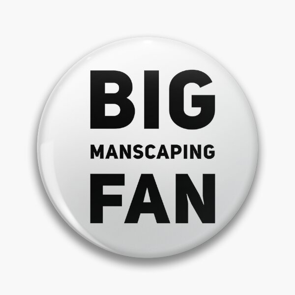 Item preview, Big Manscaping Fan designed and sold by OfferHeat.