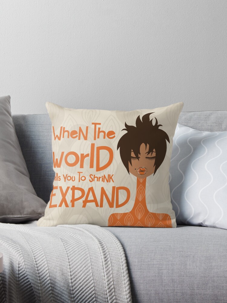 Thumbnail 1 of 4, Pillow, When the World Tells You to Shrink, Expand designed and sold by 6256design.