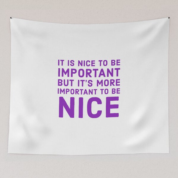 Item preview, It is nice to be important, but it's more important to be nice  designed and sold by Inspirationmotivation.