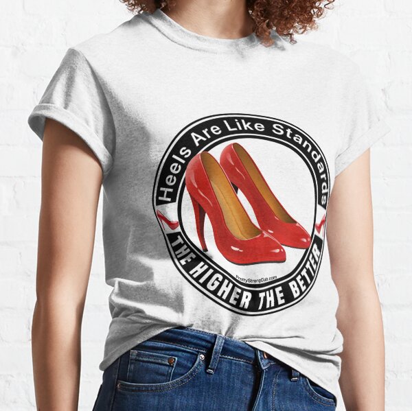 High Heels Classic T-Shirt