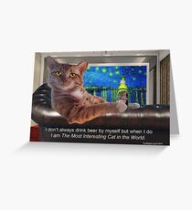 The Most Interesting Cat Greeting Card
