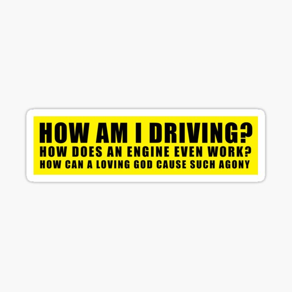 how am i driving? Sticker