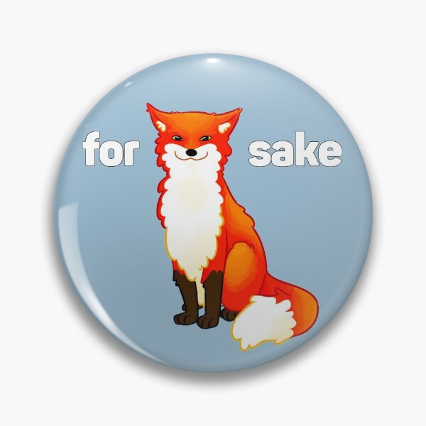 Item preview, for fox sake designed and sold by memeshirtees.