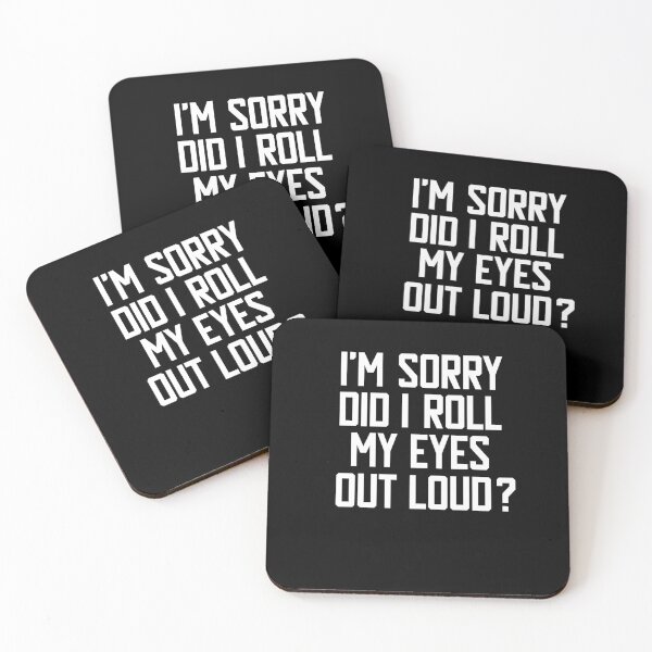Item preview, I'm Sorry Did I Roll My Eyes Out Loud designed and sold by Merch By ika.