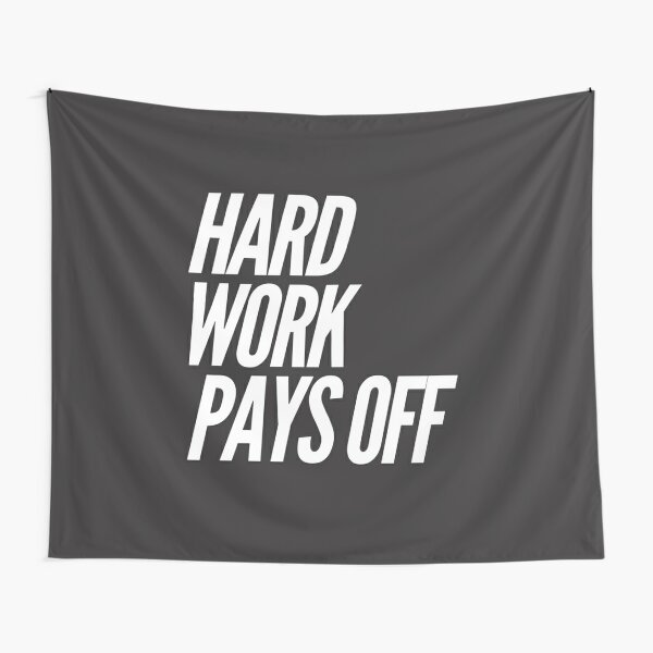 Hard Work Tapestries Redbubble